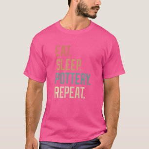 Camiseta Retro Eat Sleep Pottery Repeat Vintage