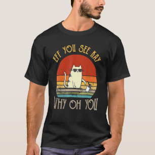 Camiseta Retro Eff Ves A Kay Por Qué Oh Gato