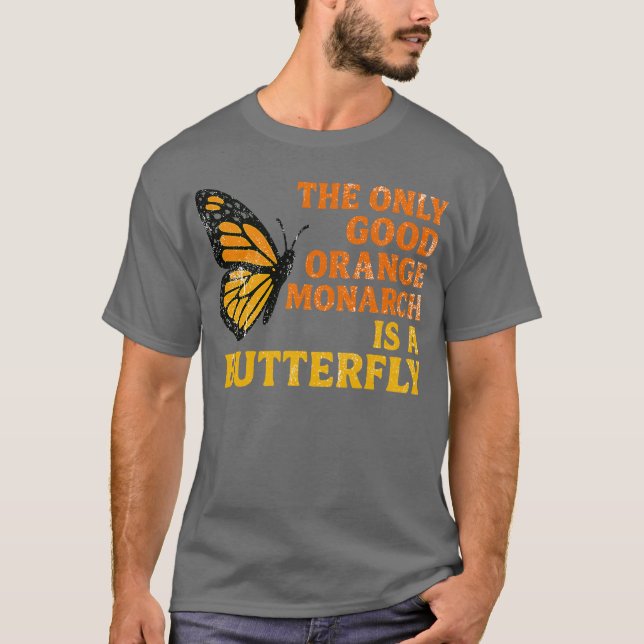 Camiseta Retro El Único Monarca Buen Naranja Es Una Maripos (Anverso)