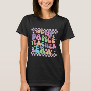 Camiseta Retro En Mi Era De Profesor De Baile De Regreso A