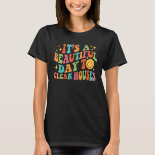Camiseta Retro Es un bello día para limpiar casas Graciosas