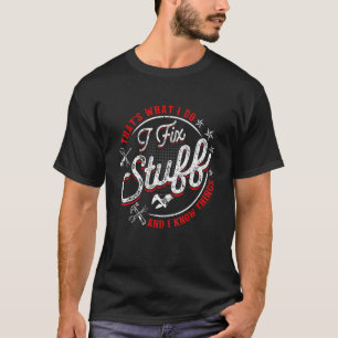 Camiseta Retro Eso es lo que hago para arreglar cosas y sé
