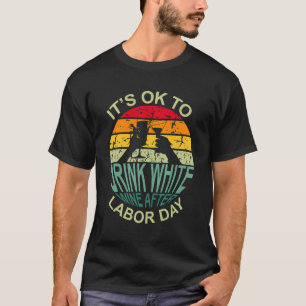 Camiseta Retro Está bien beber vino blanco después del Día