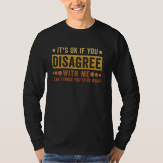 Camiseta Retro Está Bien Si No Estás De Acuerdo Conmigo De
