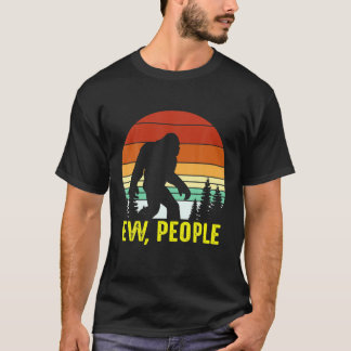 Camiseta Retro Ew People Funny Bigfoot Sasquatch