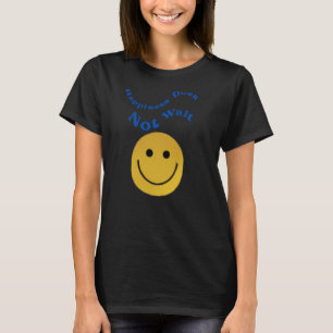 Camiseta Retro Feliz Cara Sonrisa La felicidad no espera