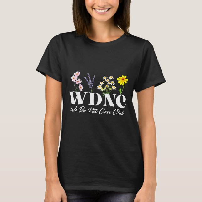 Camiseta Retro Floral Wdnc We Do Not Care Club  (Anverso)