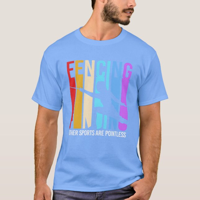 Camiseta Retro Funny Fencing Other Sports Are Pointless fri (Anverso)