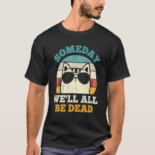 Camiseta Retro Gato Sarcastico Algun Dia Todos Est