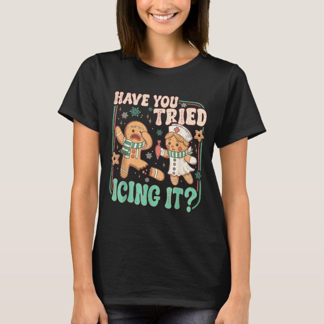 Camiseta Retro Gingerbread Have You Tried Icing It Er Nurse (Anverso)