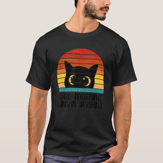 Camiseta Retro Good Morning Human Servant Matching Black Ca (Anverso)