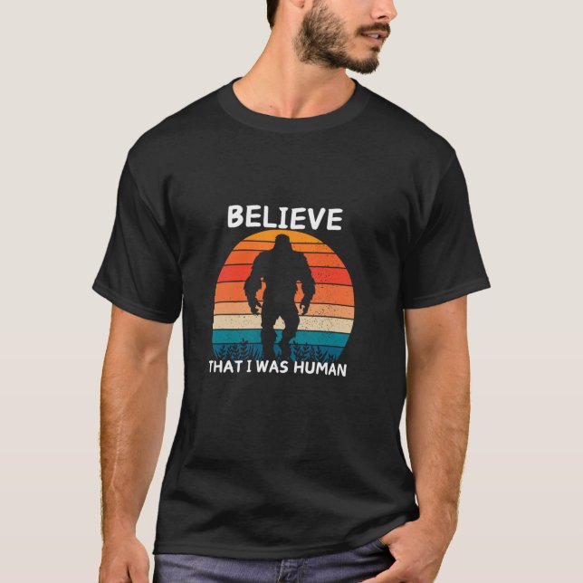 Camiseta Retro Gracioso Pie Grande Cree Que Fui Humano Larg (Anverso)