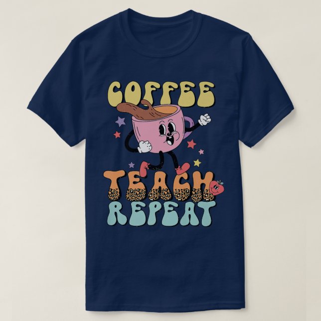 Camiseta Retro Groovy Café Teach Repeat Coffee Lover Back (Diseño del anverso)