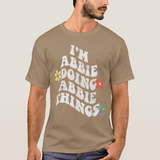 Camiseta Retro Groovy Estoy ABBIE Haciendo Cosas de ABBIE D