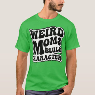 Camiseta Retro Groovy Extraña Mamás Construir Carácter 2023