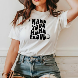 Camiseta Retro Groovy Haz que tu mamá se sienta orgullosa