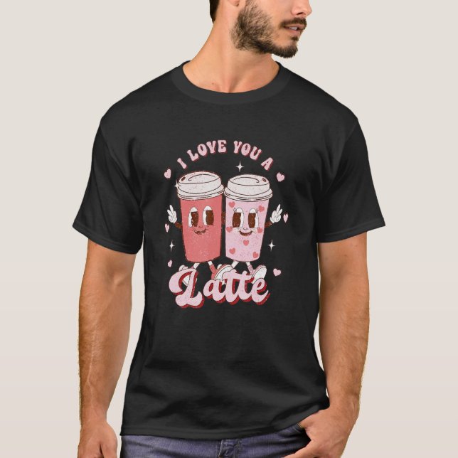 Camiseta Retro Groovy I Love You Latte Couple Coffee Heart  (Anverso)
