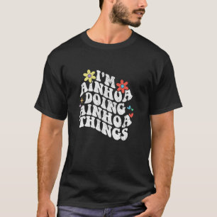 Camiseta Retro Groovy Im Ainhoa Haciendo Cosas Ainhoa Funny