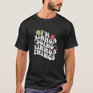 Camiseta Retro Groovy Im Ainhoa Haciendo Cosas Ainhoa Funny