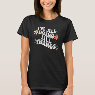 Camiseta Retro Groovy Im JILL haciendo cosas JILL Madre D