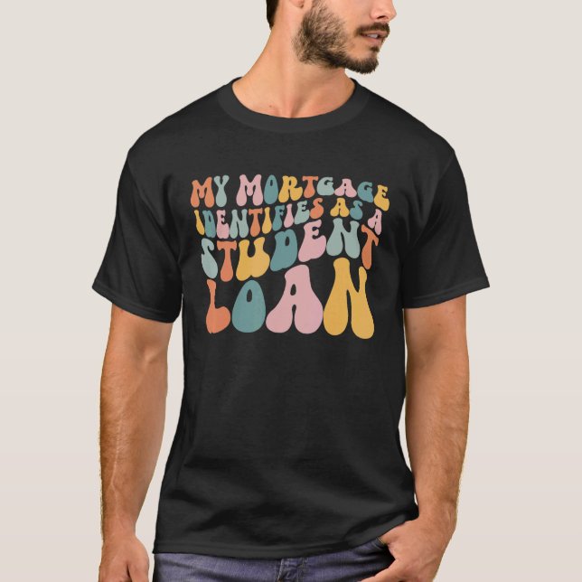 Camiseta Retro Groovy Mi Hipoteca Se Identifica Como Estudi (Anverso)