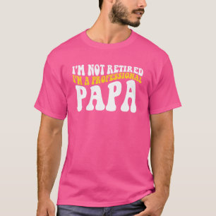 Camiseta Retro Groovy No estoy jubilado Soy un Pa profesion