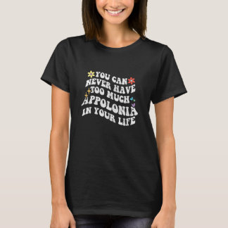 Camiseta Retro Groovy Nunca Puedes Tener Demasiada Appoloni