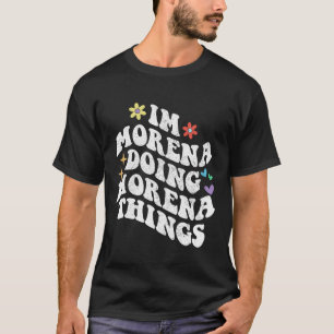 Camiseta Retro Groovy Soy Morena Haciendo Cosas De Morena D