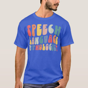 Camiseta Retro Groovy Speech Language Pathólogo SLP Life
