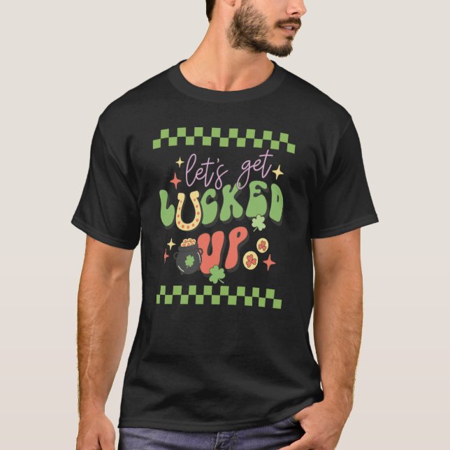 Camiseta Retro Groovy St Patricks Day Let's Get Lucked Up P (Anverso)