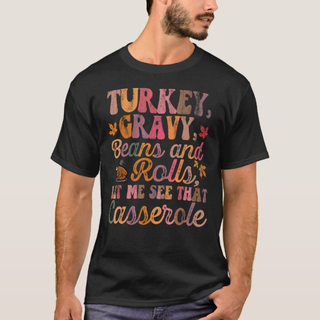 Camiseta Retro Groovy Thanksgiving  Turkey Gravy Beans And  (Anverso)