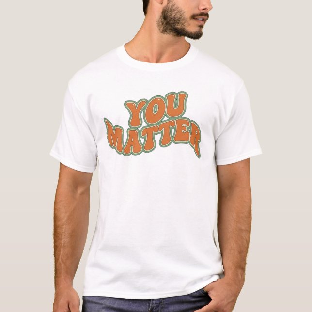 Camiseta Retro Groovy You Matter (Anverso)