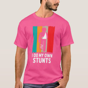 Camiseta Retro Hago Todos Mis Propios Trucos Pierna Rota Ca