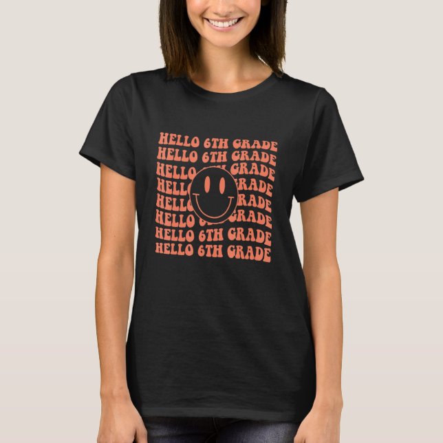 Camiseta Retro Happy Face Hello Sixth Grade Smile Team Teac (Anverso)