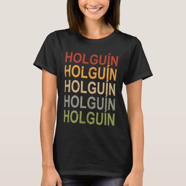 Camiseta Retro Holguin Cuba Travel Proud Cuban Holguín (Anverso)