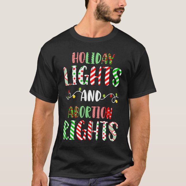 Camiseta Retro Holiday Lights And Abortion Rights Pro Choic (Anverso)