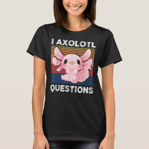 Camiseta Retro I Axolotl Pregunta Pink Salamander Niños Mam