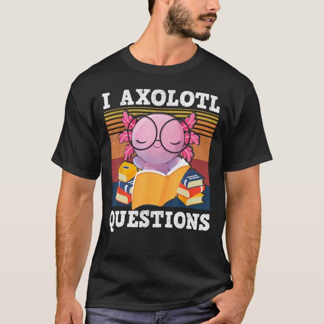 Camiseta Retro I Axolotl Question Blue Salamander Kids Mom  (Anverso)