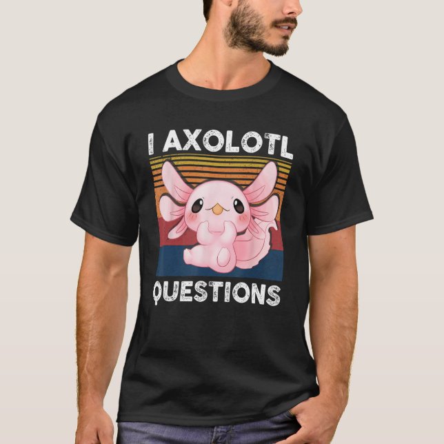 Camiseta Retro I Axolotl Question Pink Salamander Kids Mom  (Anverso)