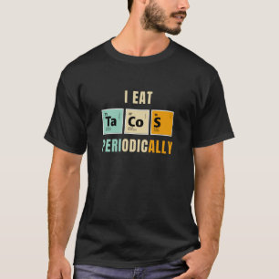 Camiseta Retro I come tacos periódicamente ciencia química