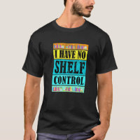 Retro I Have No Shelf Control  Book Bookshelf