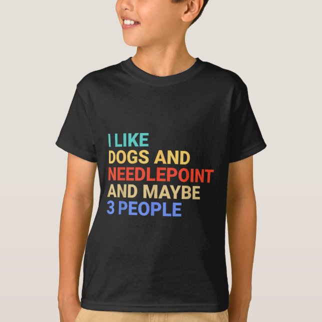 Camiseta Retro I Like Dogs And Needleint Lover Funny  (Anverso)