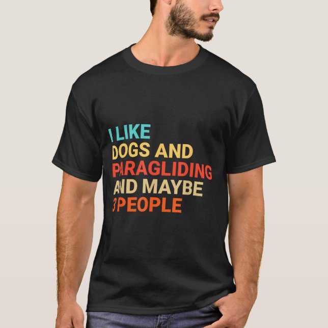 Camiseta Retro I Like Dogs And Paragliding Lover Funny Para (Anverso)