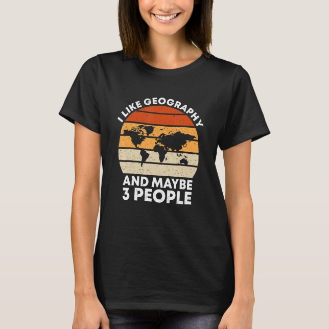 Camiseta Retro I Like Geography And Maybe 3 People   Geogra (Anverso)