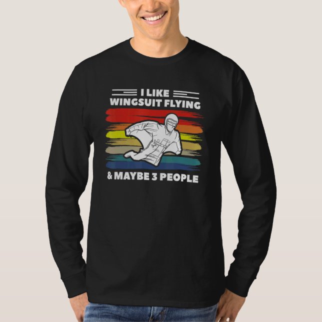 Camiseta Retro I Like Wingsuit Flying & Maybe 3 People Skyd (Anverso)