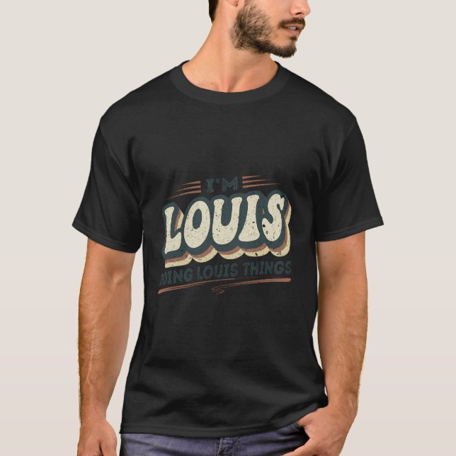 Camiseta Retro I M Louis Haciendo Louis Things Funny Louis  (Anverso)