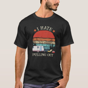 Camiseta Retro I Odiar Sacar Camper RV Trailer Viajes