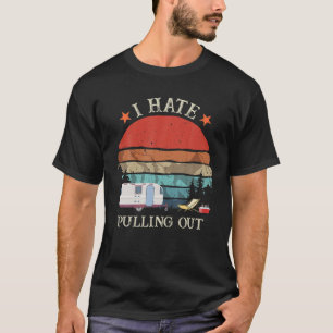 Camiseta Retro I Odiar Sacar Camper RV Trailer Viajes