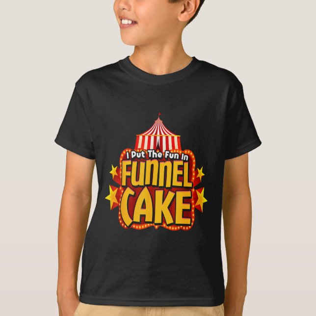 Camiseta Retro I Put The Fun In Funnel Cake _ Circus Staff  (Anverso)