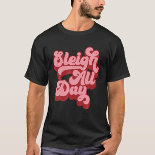 Camiseta Retro I Sleigh Todo el día Navidades Sleigh Hair n